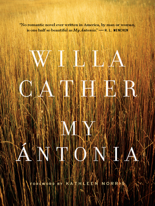 homeland in the novel my antonia by willa cather homeland in the novel my antonia by willa cather